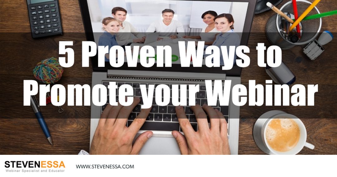 5 Proven Ways to Promotee your Webinar