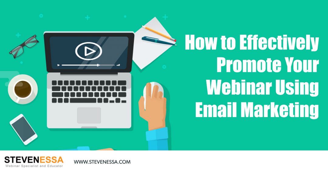 How to Effectively Promote Your Webinar Using Email Marketing