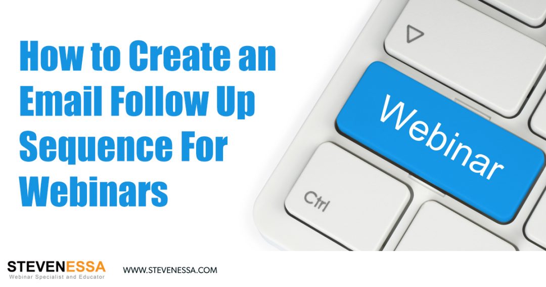How to Create an Email Follow Up Sequence For Webinars