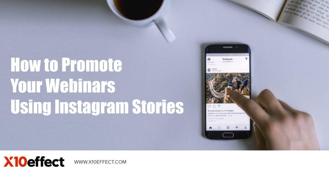 How to Promote Your Webinars Using Instagram Stories